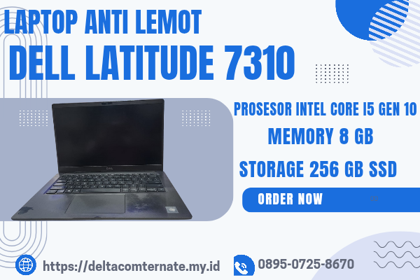 DELL LATITUDE 7310 TYPE BARU BODY SLIM, INTEL CORE i5 GEN 10 RAM 8 GB SSD 256 GB DISPLAY 14 INC MULUS